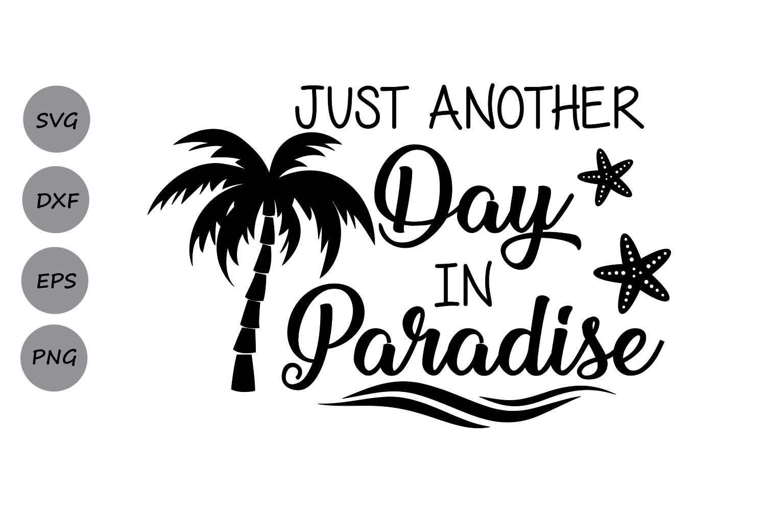 Download Just Another Day in Paradise SVG, Summe | Design Bundles