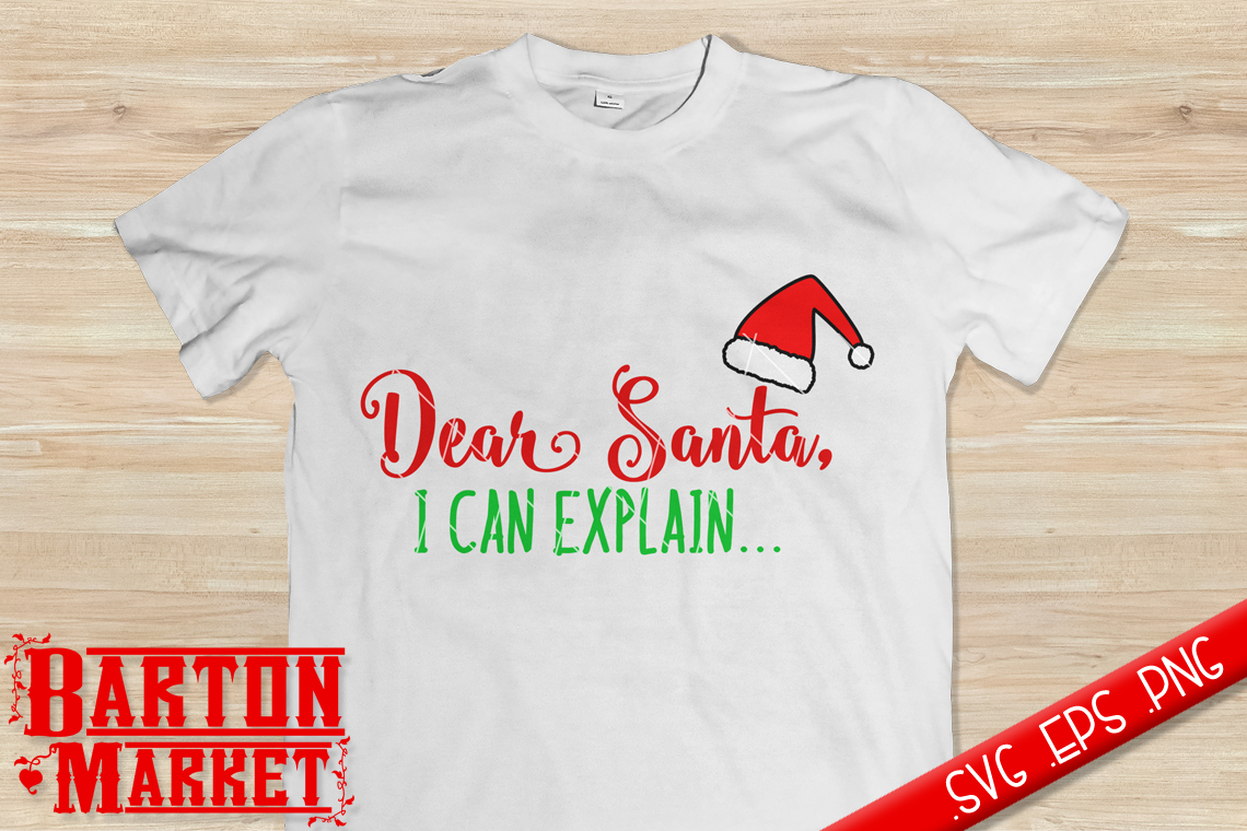 Download Dear Santa I Can Explain SVG / EPS / PN | Design Bundles