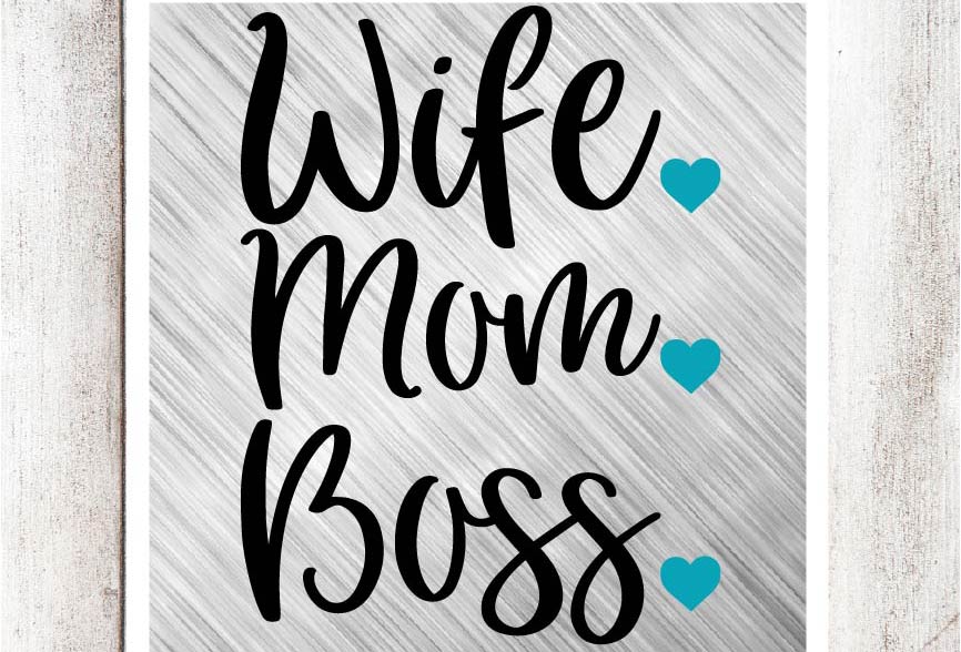 Download Wife. Mom. Boss. SVG/DXF/EPS File by So | Design Bundles