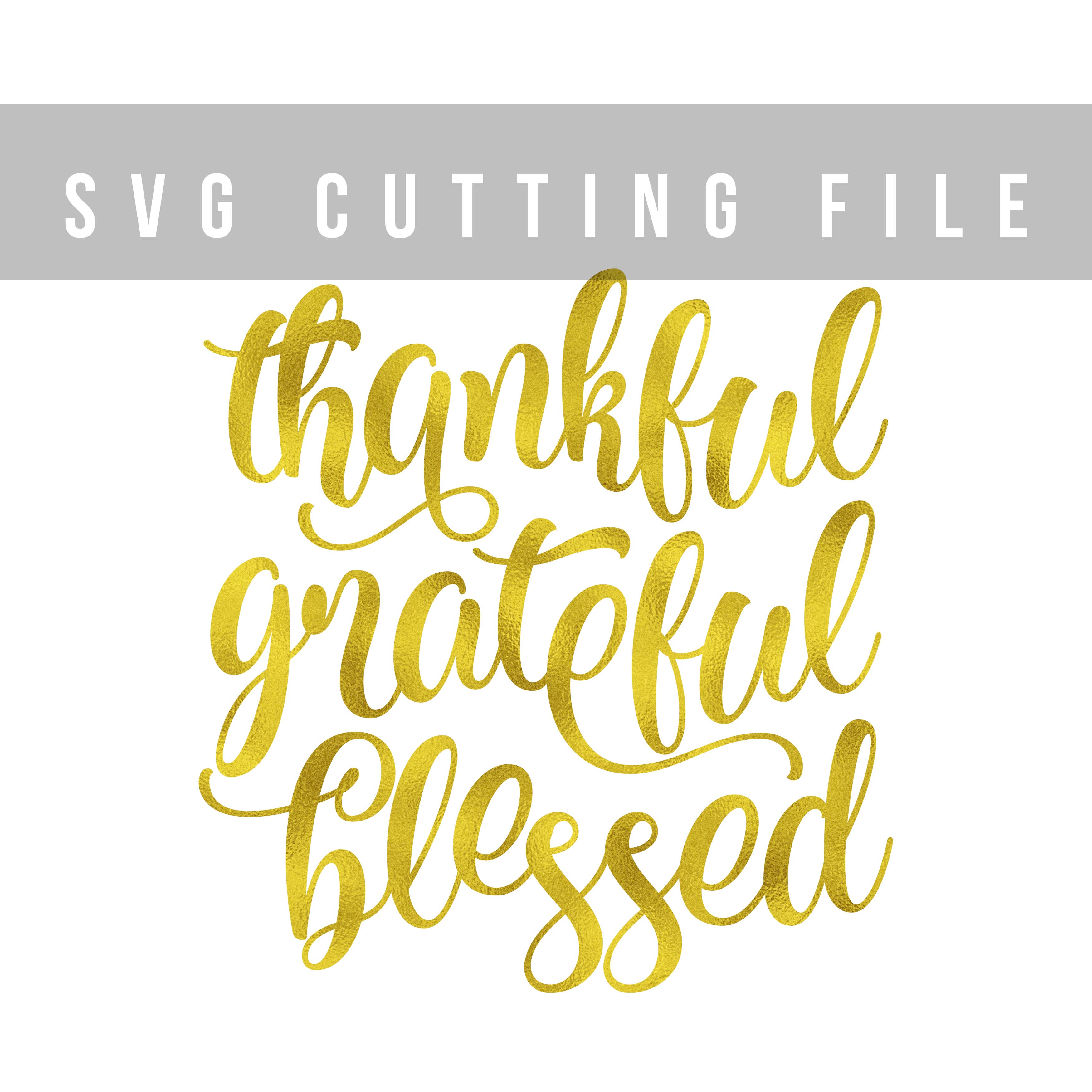 Thankful Grateful Blessed SVG PNG EPS D | Design Bundles