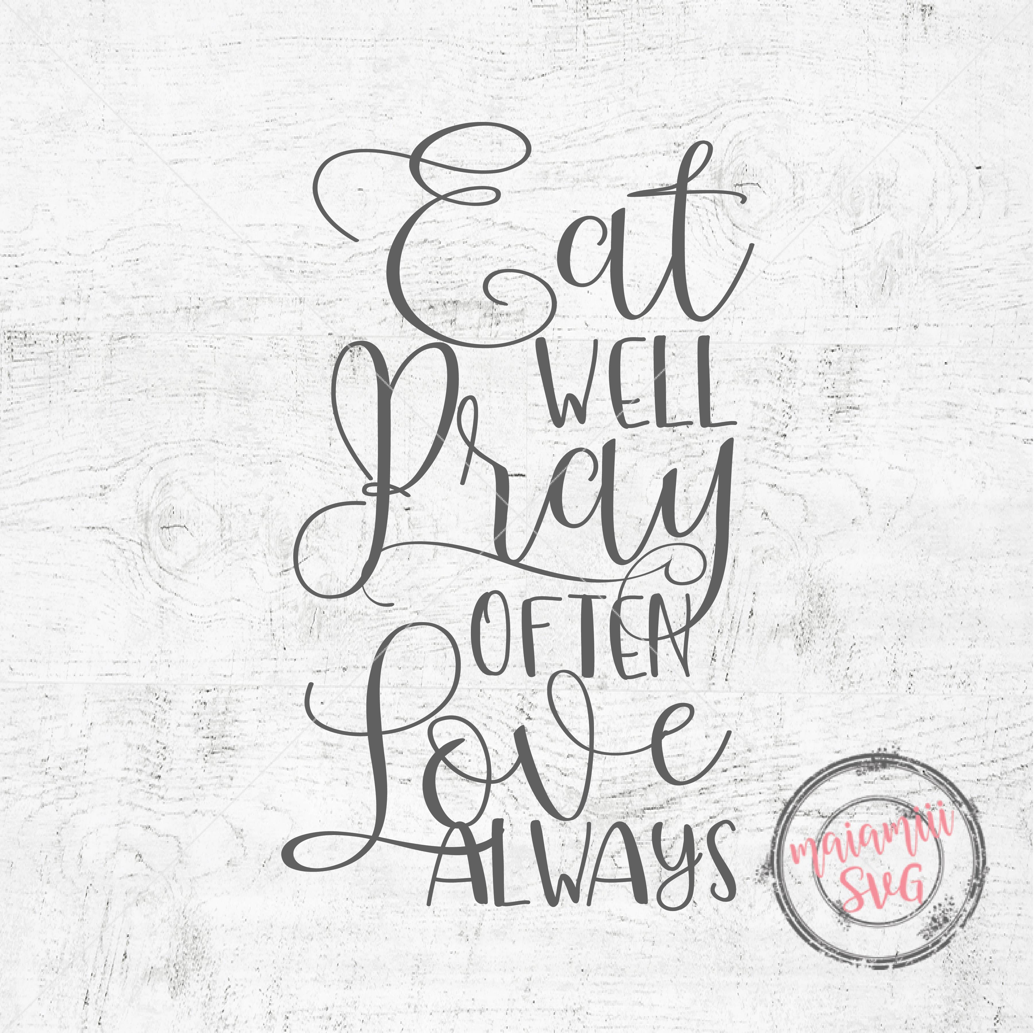 Eat Pray Love Svg Eat Well Pray Often L | Design Bundles