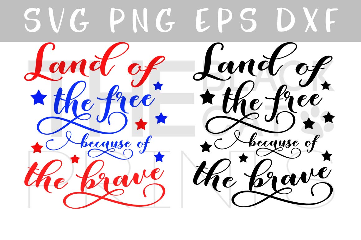 Download Land of the free because of the brave S | Design Bundles