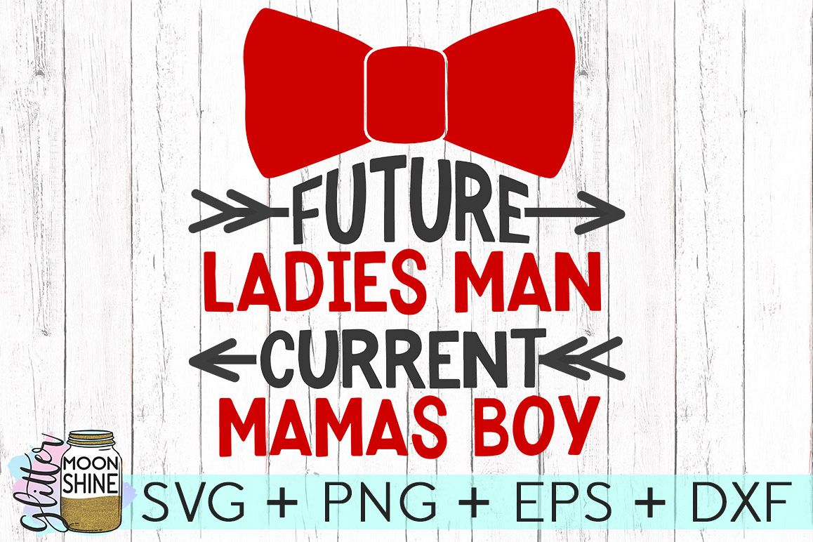 Download Future Ladies Man Current Mama's Boy SV | Design Bundles