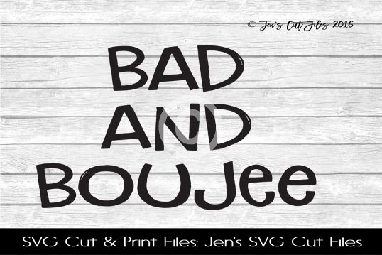 Bad And Boujee SVG Cut File example image