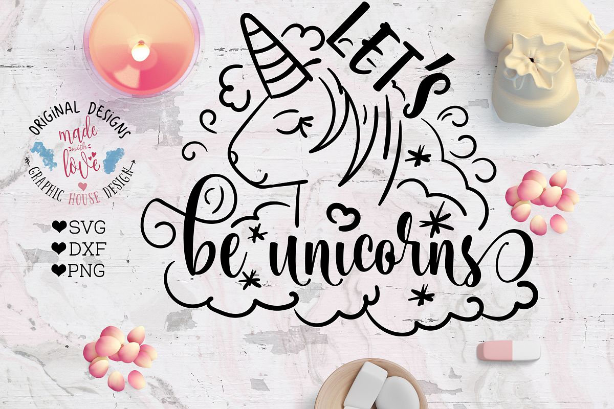 Lets be Unicorns Cutting File (SVG, DXF, PNG) example image