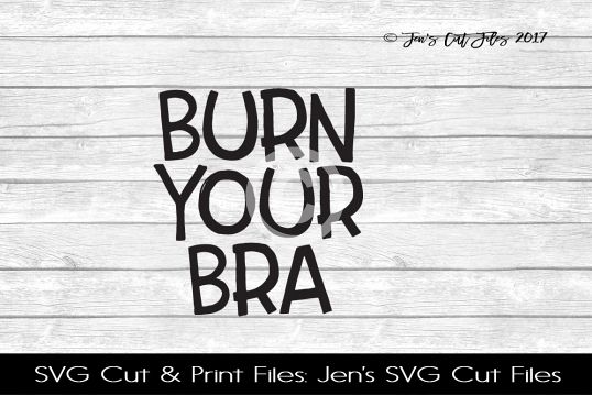 Burn Your Bra SVG Cut File example image