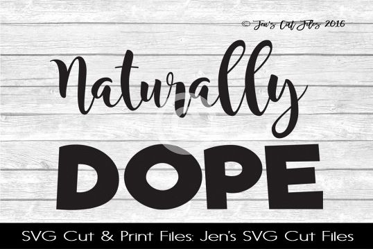 Naturally Dope SVG Cut File example image