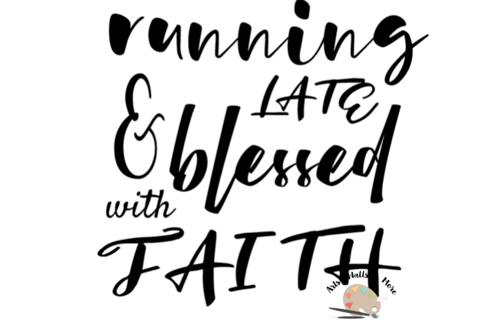 Download running late and blessed by faith SVG p | Design Bundles