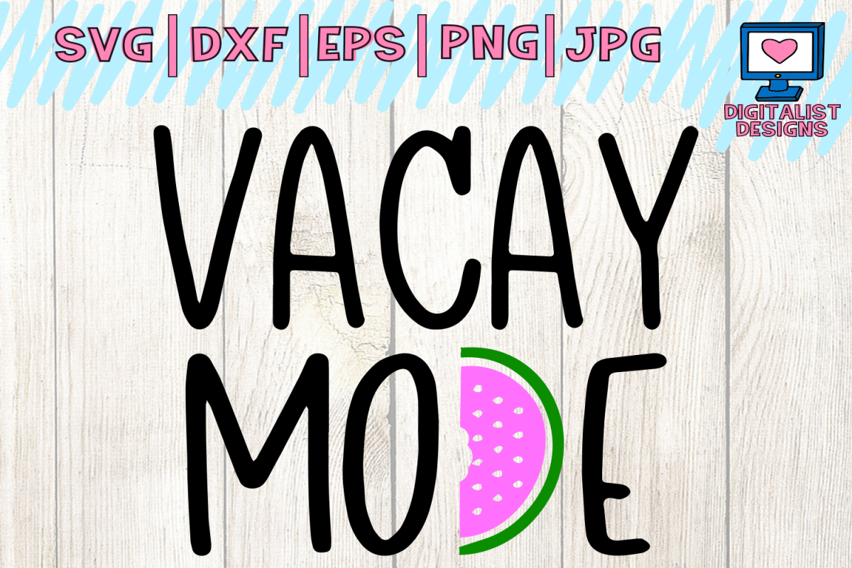 Download vacay mode svg, summer svg, vacation sv | Design Bundles