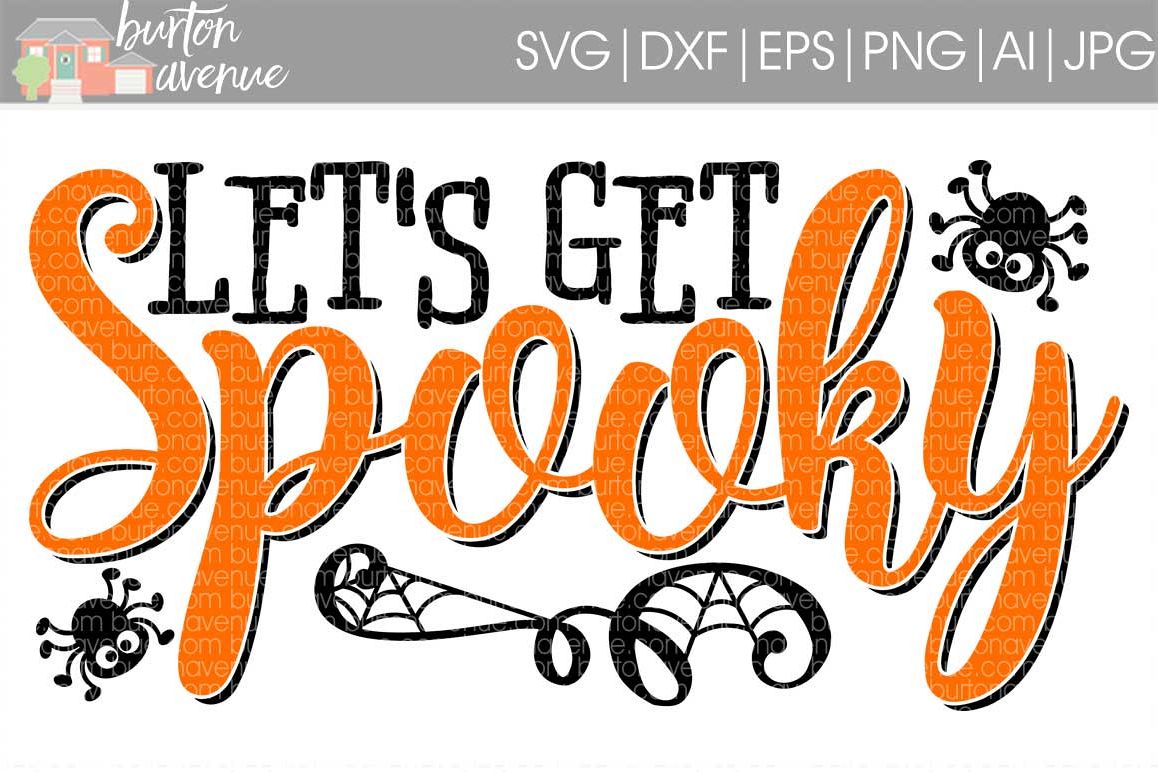 Let's Get Spooky cut File - Halloween SVG DXF EPS AI JPG PNG example image