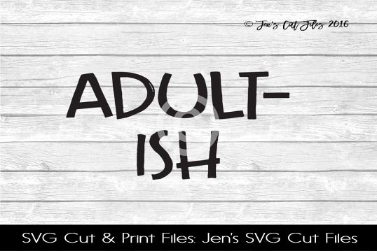 Adultish SVG Cut File example image