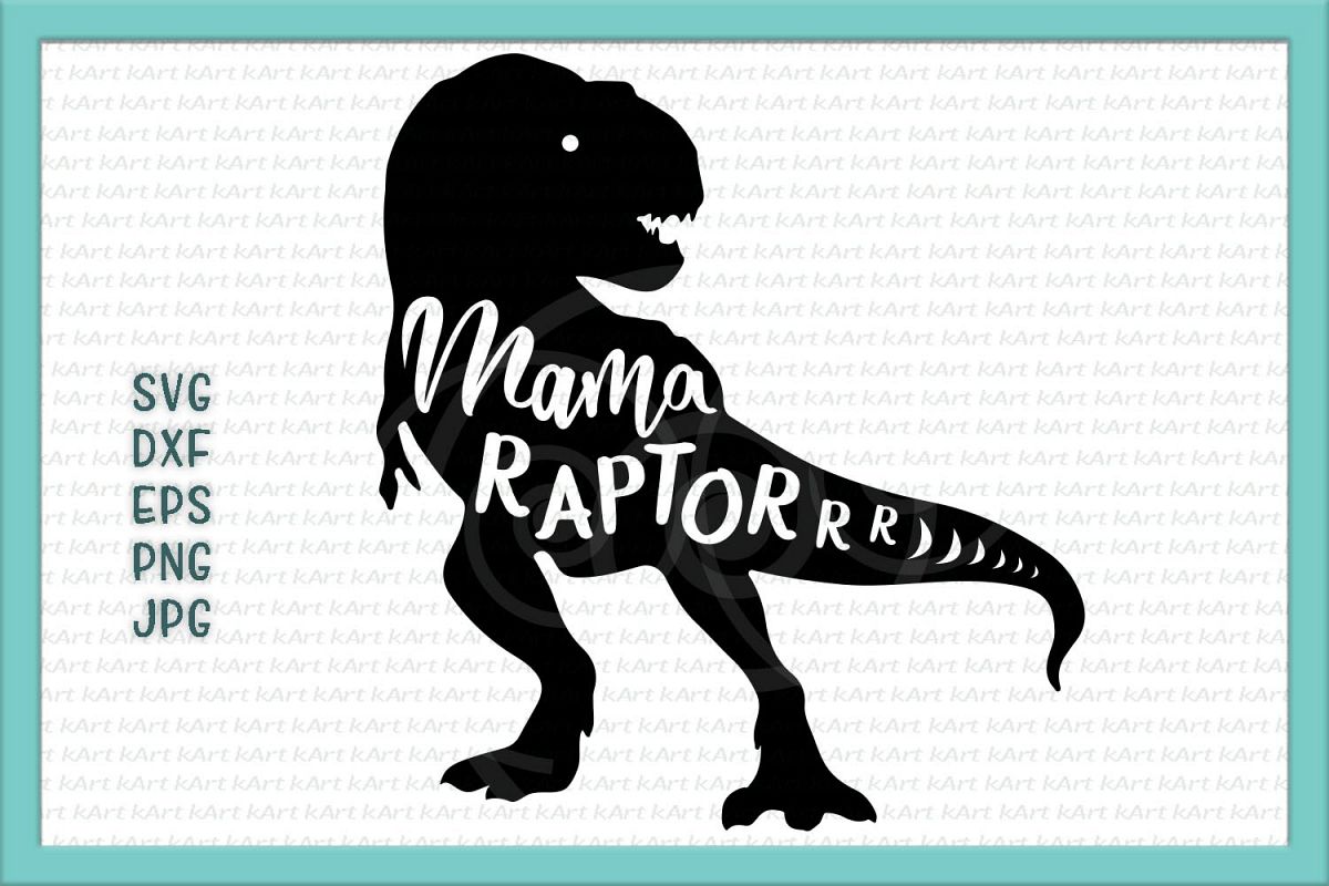 mama saurus svg, raptors svg, mama raptor svg, dinosaur mom, mama saurus iron on, mama saurus rex, raptor svg, mom life svg, mama, dxf, png example image