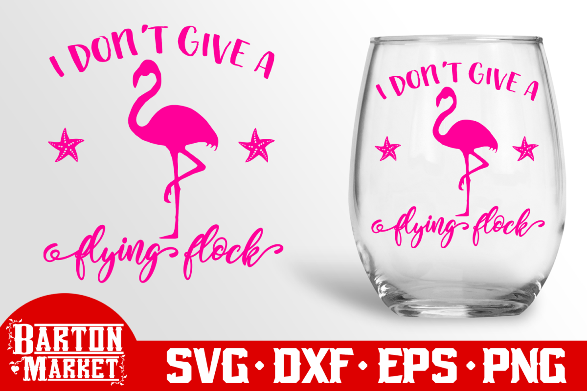 I Don't Give A Flying Flock SVG DXF EPS PNG example image