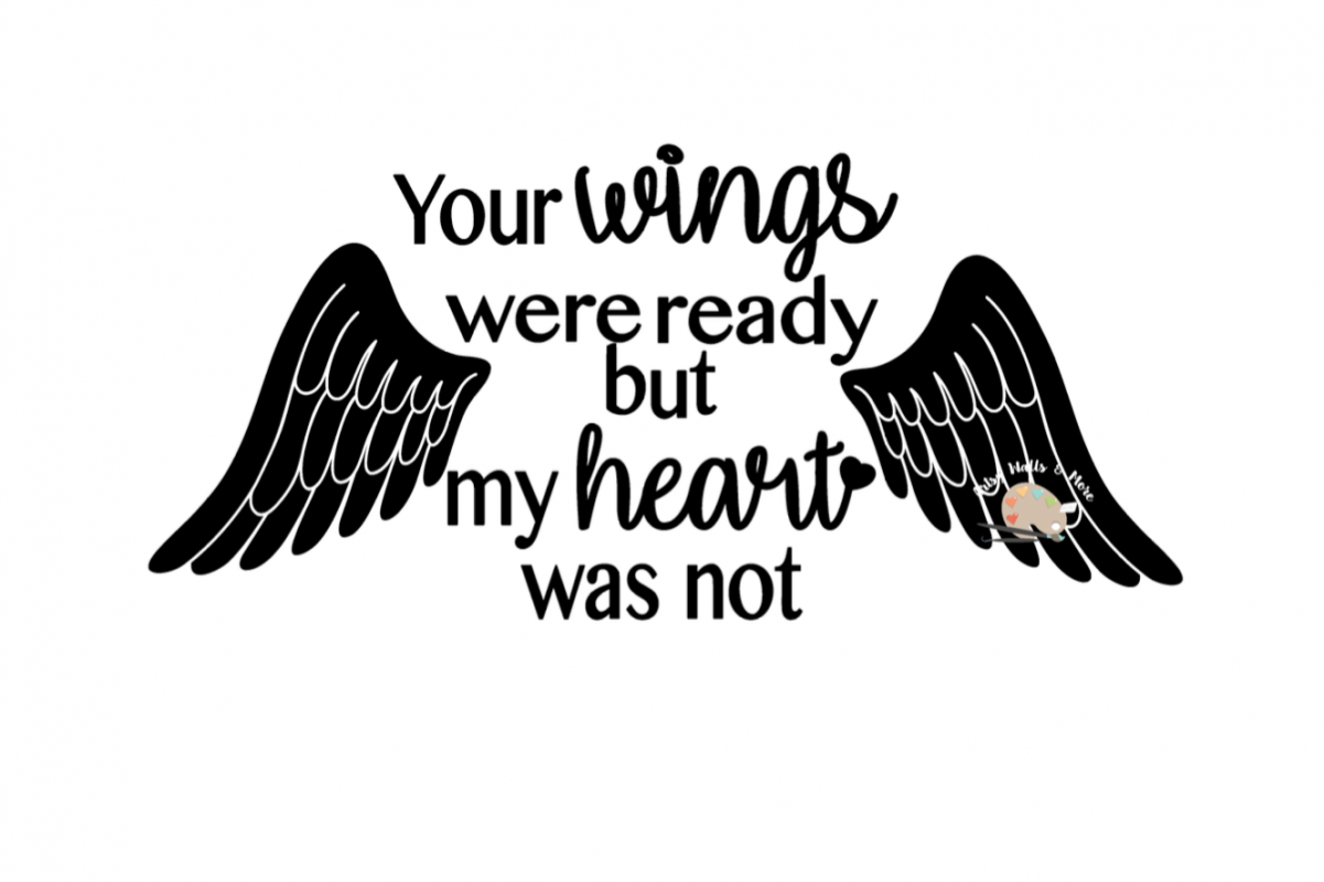 Download Your wings were ready but my heart was | Design Bundles