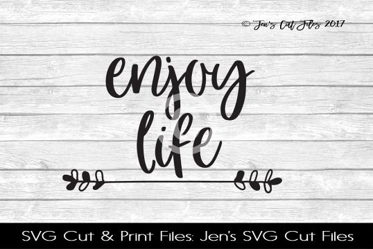 Enjoy Life SVG Cut File example image