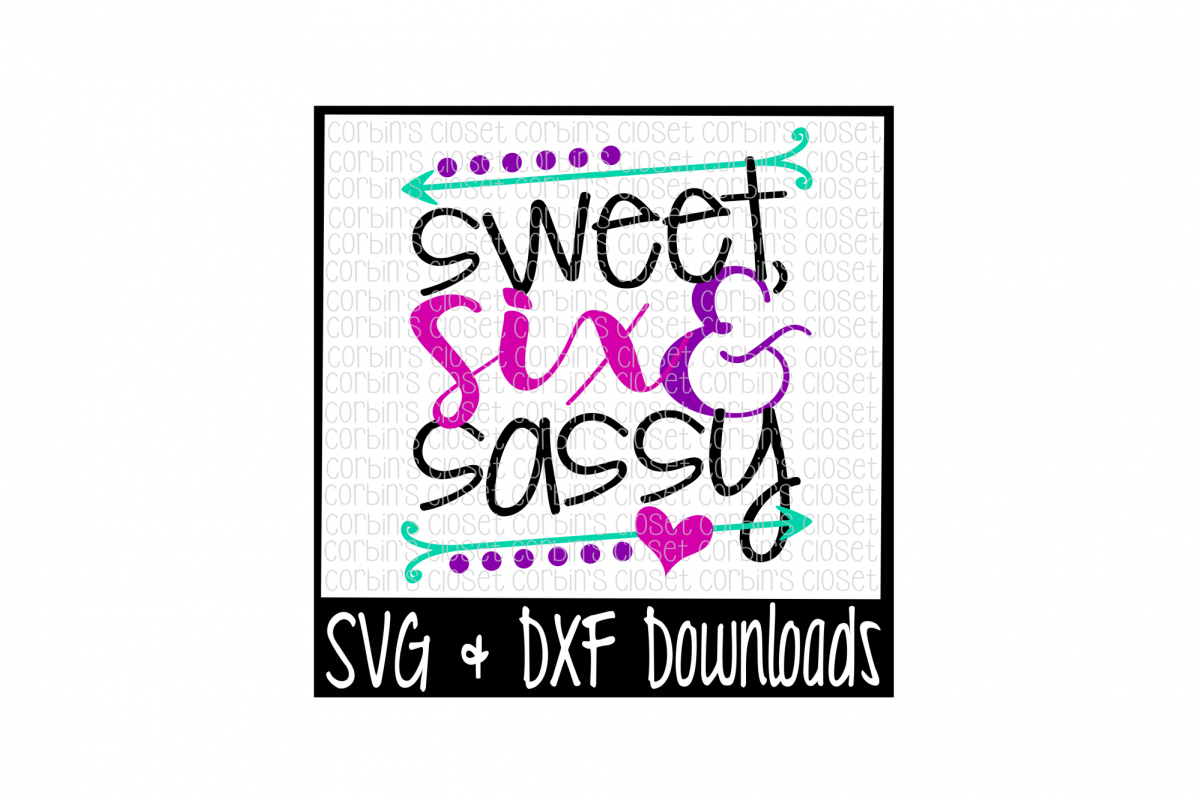 Download Sweet, Six and Sassy Cut File by Corbin | Design Bundles