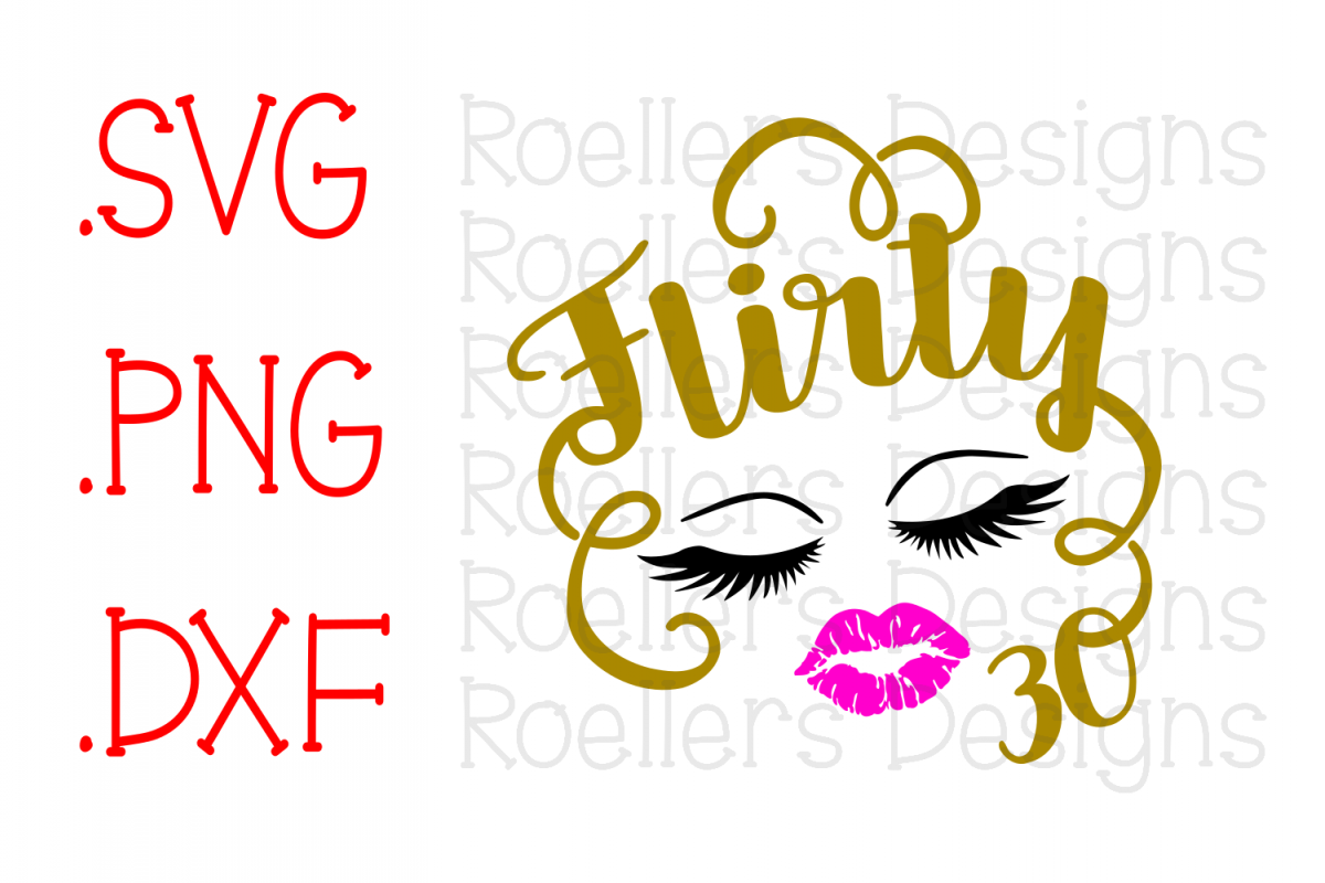Download Flirty 30 SVG, Dirty 30 SVG, Cricut, Si | Design Bundles