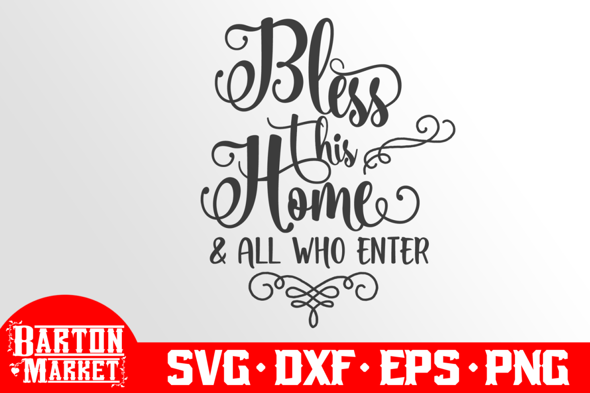 Bless This Home & All Who Enter SVG DXF EPS PNG example image