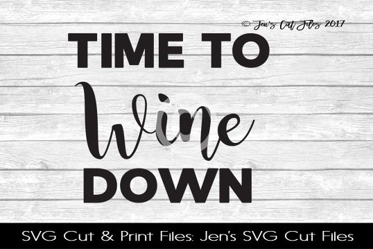 Time To Wine Down SVG Cut File example image