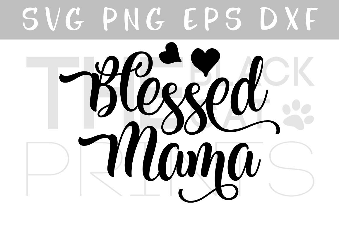 Download Blessed Mama SVG PNG EPS DXF, Mother's | Design Bundles