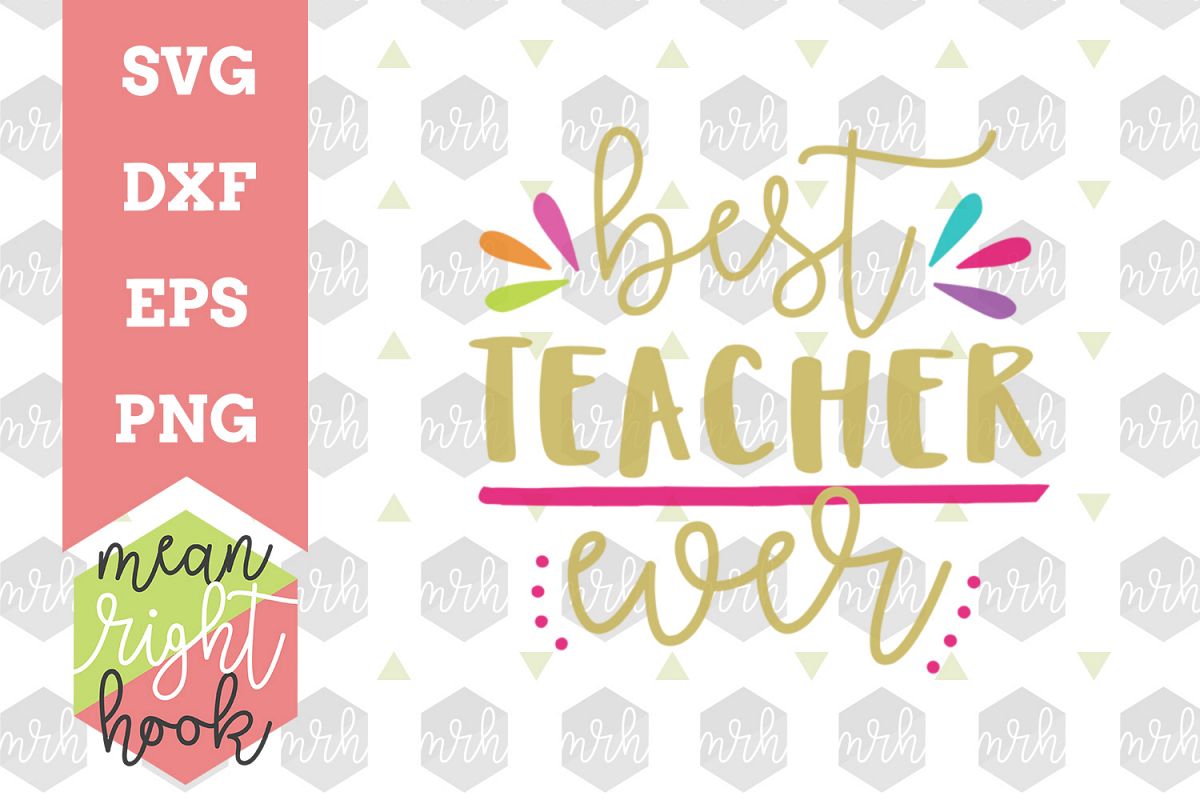Download Best Teacher Ever | School Design - SVG | Design Bundles
