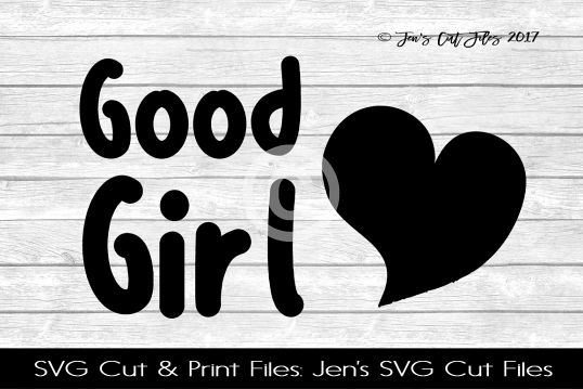 Good Girl SVG Cut File example image