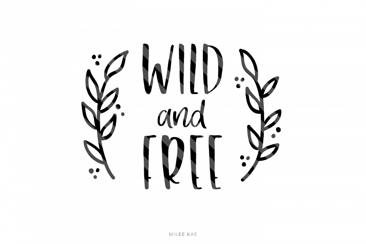 Download Wild and free SVG, Cutting file, Decal | Design Bundles