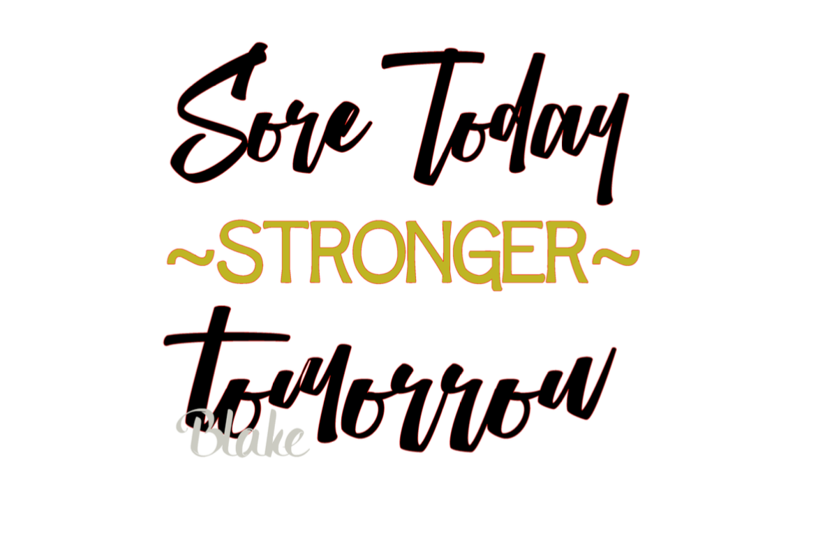 Download Sore today stronger tomorrow svg, png j | Design Bundles