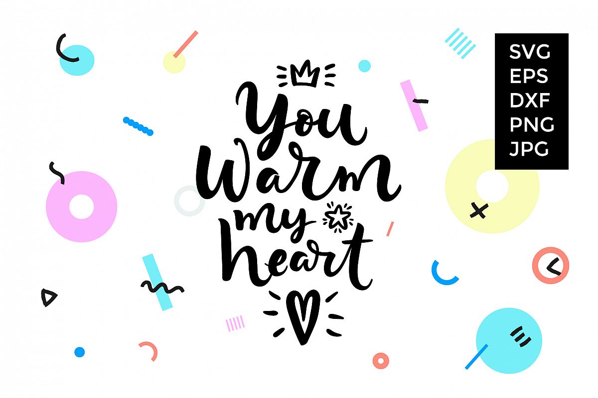 You warm my heart SVG cut file example image