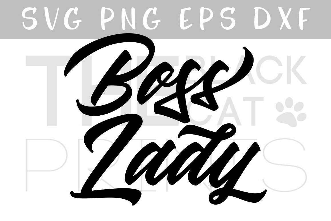 Boss Lady Svg Dxf Png Eps By Theblackca Design Bundles