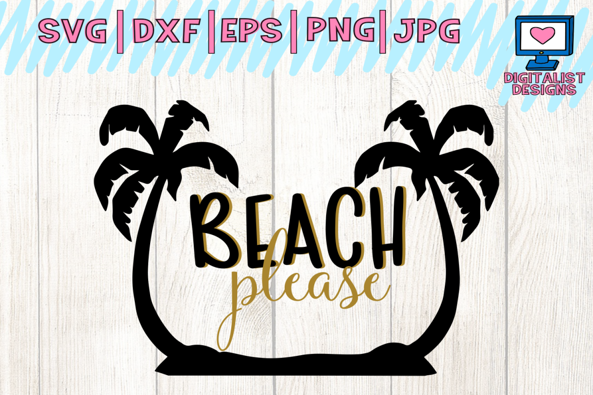 Download beach svg, summer svg, beach please svg | Design Bundles