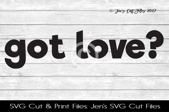 Got Love SVG Cut File example image