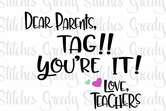 Download Teacher SVG | Dear Parents, Tag!! You'r | Design Bundles