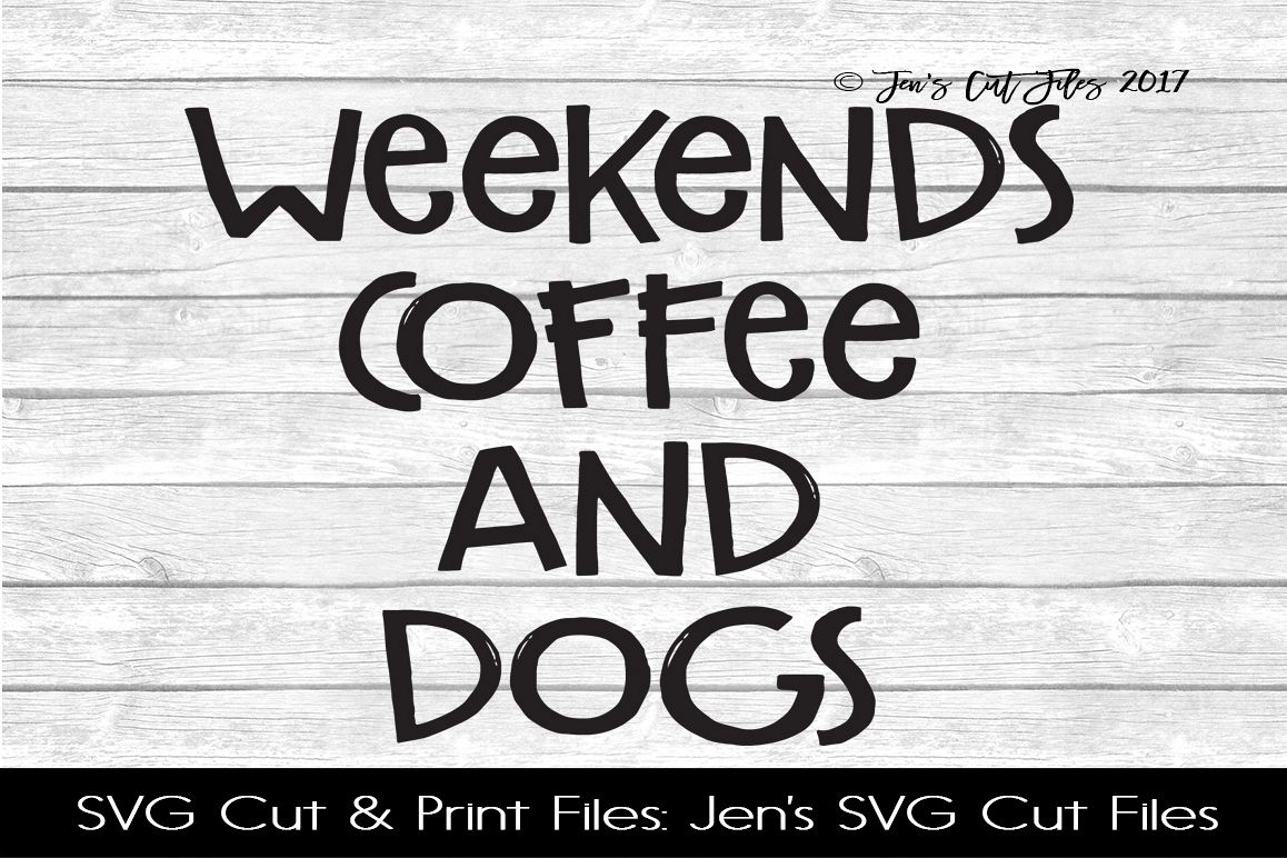 Weekends Coffee And Dogs SVG Cut File example image