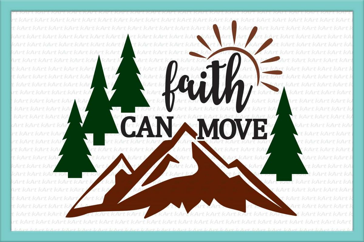 faith can move, mountains svg, faith svg, christian svg, iron on words, phrase svg, sayings png, southern, christian mom, bible quote, dxf example image