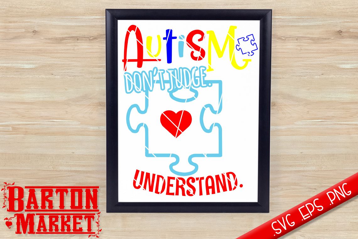 Autism - Don't Judge - Understand SVG / EPS / PNG example image