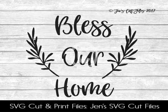 Bless Our Home SVG Cut File example image