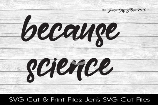 Because Science SVG Cut File example image