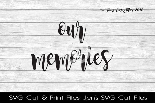 Our Memories SVG Cut File example image