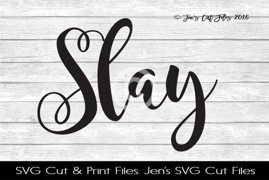 Slay SVG Cut File example image