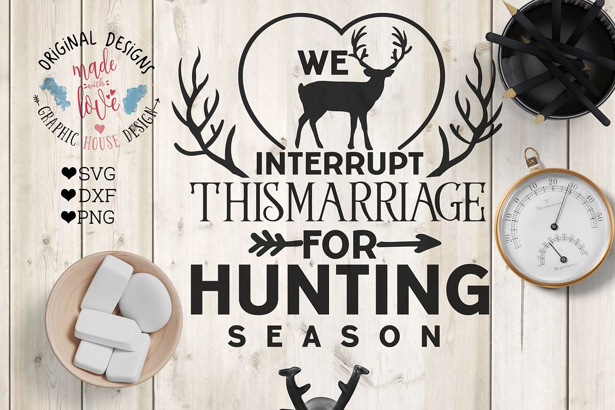 We interrupt the marriage for the hunting Season (SVG, DXF, PNG) example image