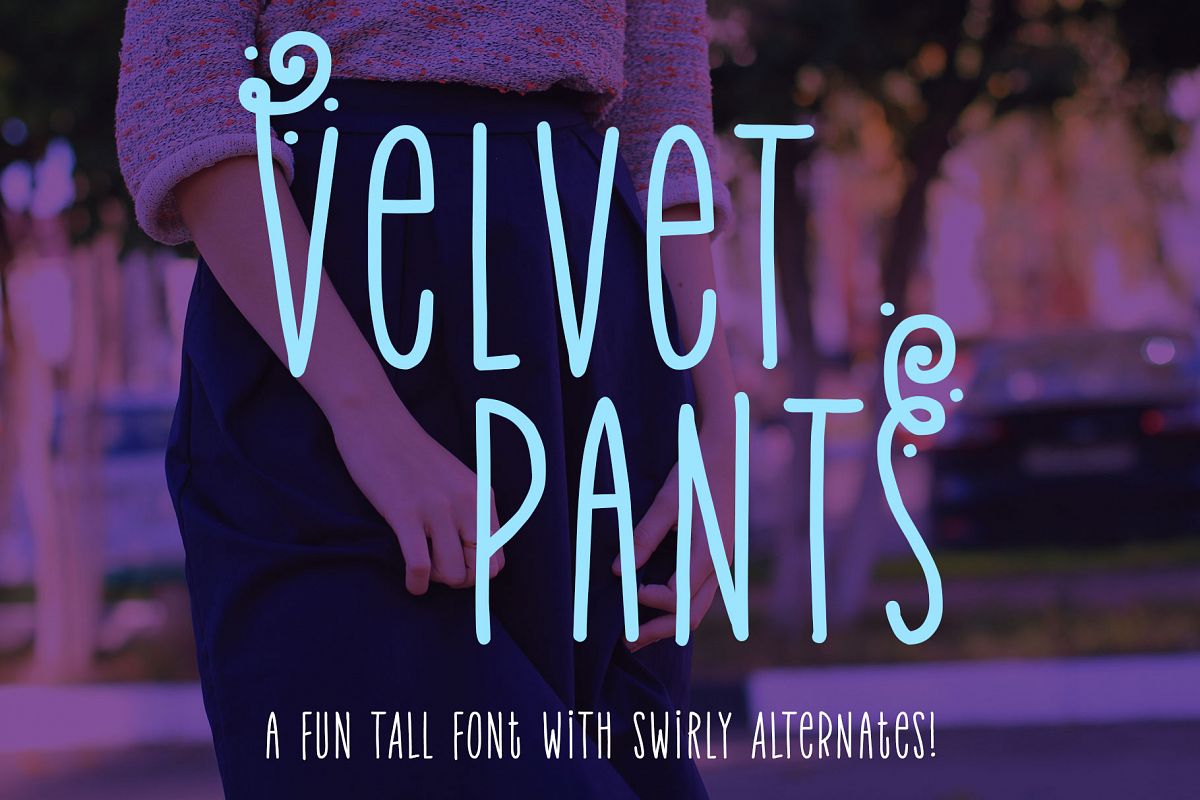 Velvet Pants: a tall, narrow caps font! example image