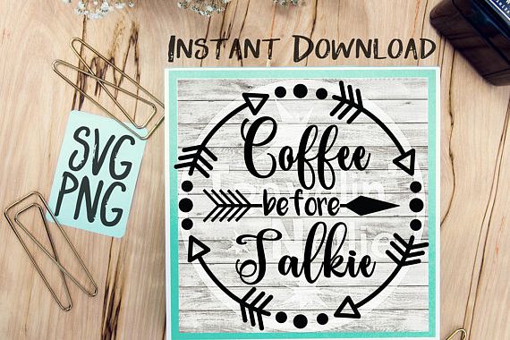 Coffee Before Talkie SVG Image Design for Cut Machines Print DIY Design Brother Cricut Cameo Cutout Coffee Sign example image