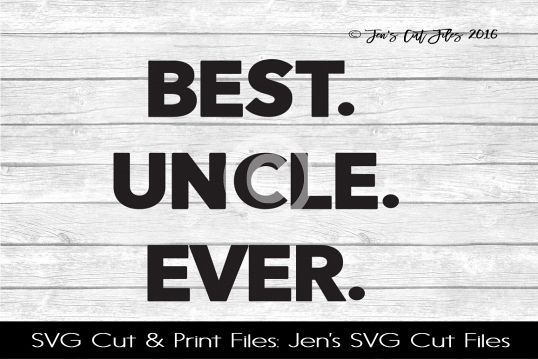 Best Uncle Ever SVG Cut File example image