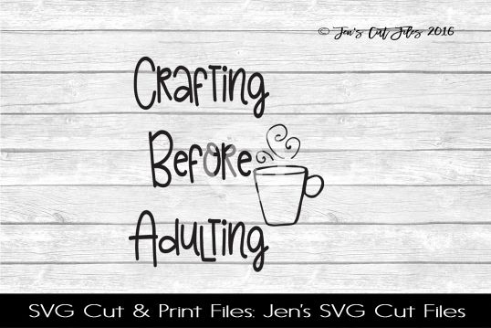 Crafting Before Adulting SVG Cut File example image