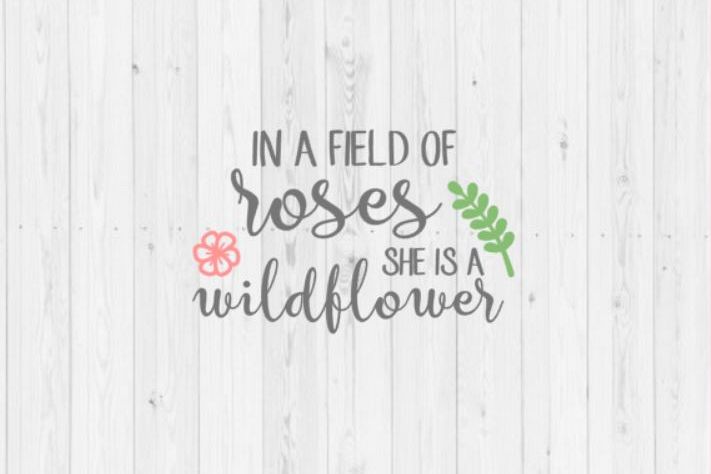 Free Free 318 Maybe She&#039;s A Wildflower Svg SVG PNG EPS DXF File