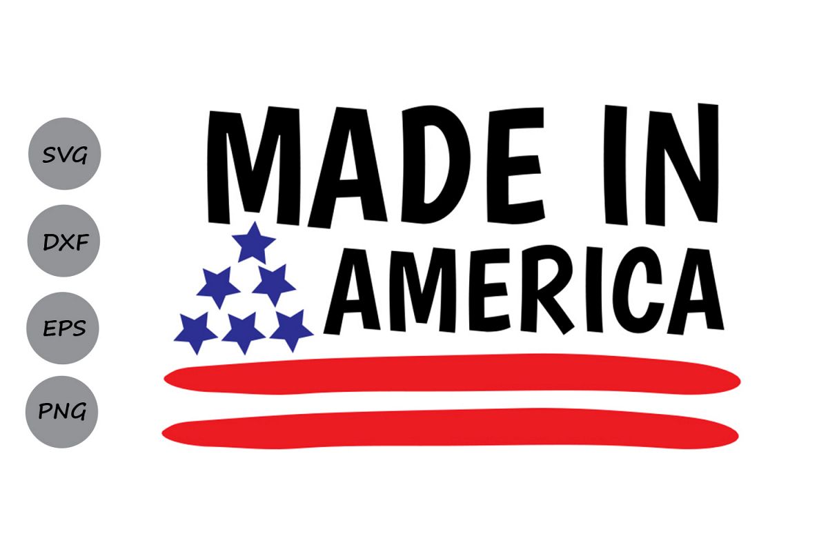 Made In America SVG, Fourth of July SVG | Design Bundles