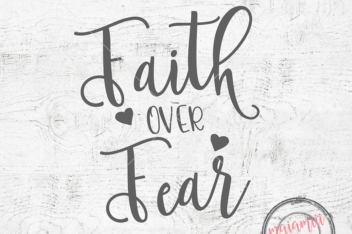 Download Faith Over Fear File Faith SVG Religiou | Design Bundles