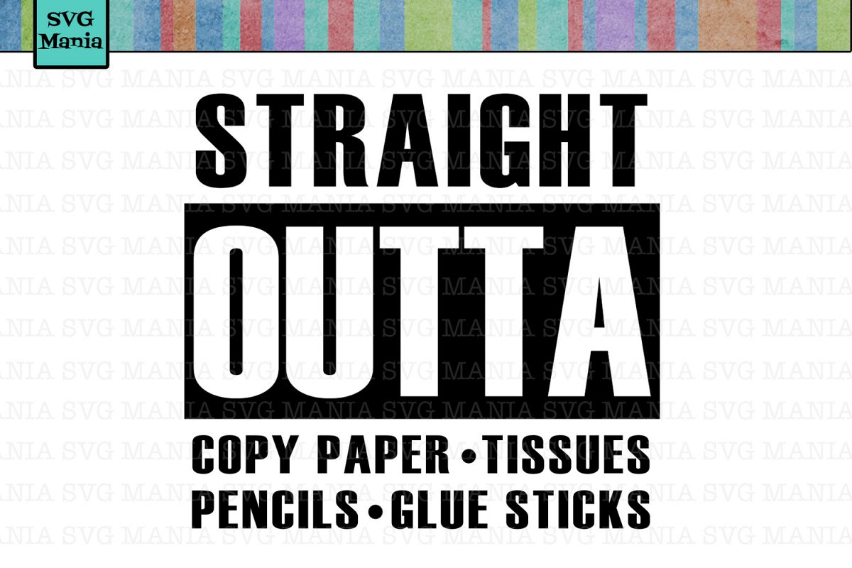 Download Funny Teacher SVG File, Straight Outta | Design Bundles