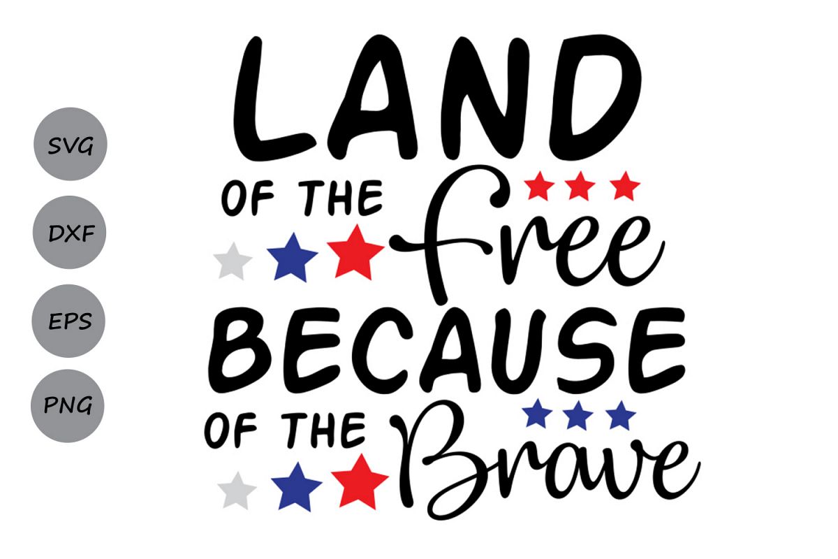 Free Free 340 Patriotic Home Of The Free Because Of The Brave Svg SVG PNG EPS DXF File